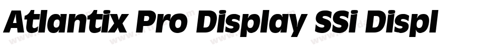 Atlantix Pro Display SSi Display Italic字体转换